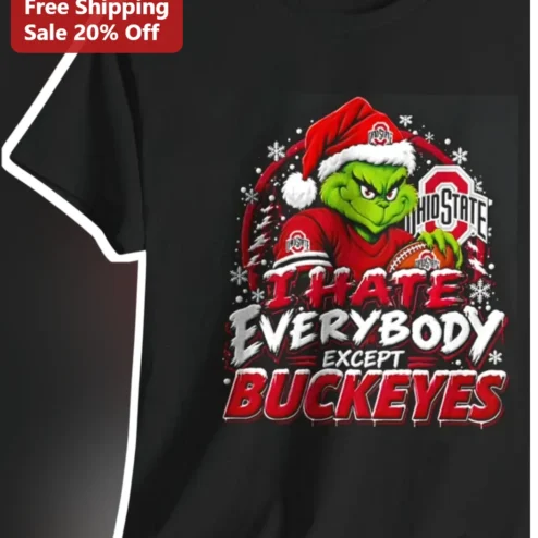 I Hate Everybody Except Buckeyes Tee The Grinch OSU Funny Holiday Football Shirt