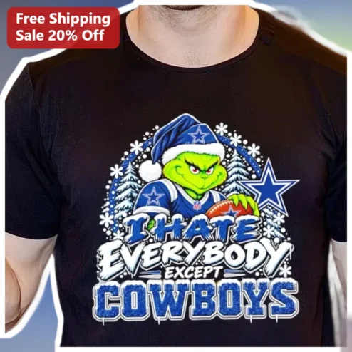 I Hate Everybody Except Cowboys Tee The Grinch Dallas Cowboys NFL Christmas Funny Graphic Shirt Gift available at our Chicago, Illinois warehouse