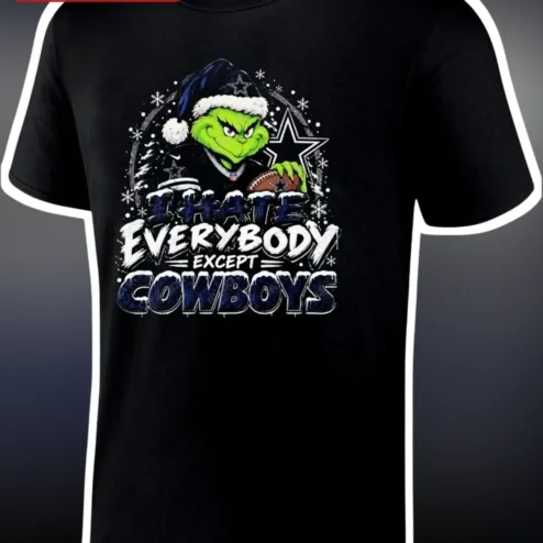 I Hate Everybody Except Cowboys The Grinch Graphic Tee Funny NFL Dallas Christmas Gift