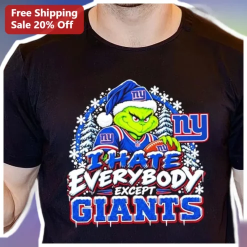 I Hate Everybody Except Giants Tee The Grinch NY Football Fan Christmas Gift