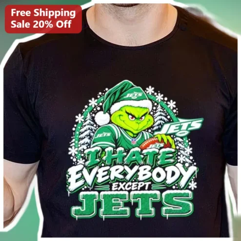 I HATE EVERYBODY EXCEPT JETS The Grinch Christmas NFL Tee Funny New York Jets Fan Gift available at our Chicago, Illinois warehouse