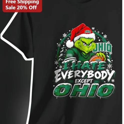 I Hate Everybody Except Ohio Grinch Tee Funny State Pride Christmas Gift for Men Women