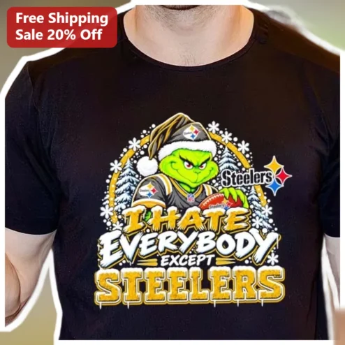 I Hate Everybody Except Steelers Tee The Grinch Christmas NFL Fan Gift Black Graphic T-Shirt
