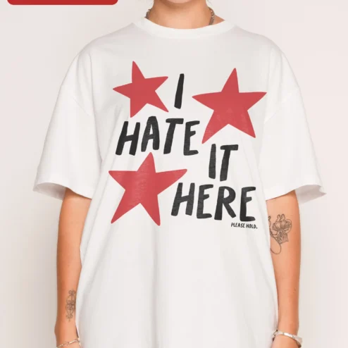 Close-up of I Hate It Here Tee Funny Sarcastic Introvert Meme Shirt Unofficial Fan Gift for streetwear fans in Chicago, Illinois