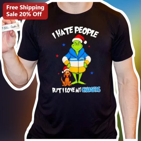 I HATE PEOPLE BUT I LOVE MY CHARGERS The Grinch Christmas Tee