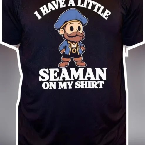 I Have A Little Seaman On My Shirt Navy Military Family Gift Tee