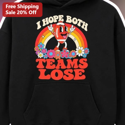 I Hope Both Teams Lose Hoodie Funny Retro Football Fan Gift for Men Women