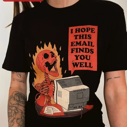 I Hope This Email Finds You Well Screaming Skeleton Retro Computer Graphic Tee Funny Office Humor Gift for Coworkers