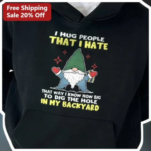 I Hug People That I Hate Hoodie Funny Dark Humor Sarcastic Gift for Introverts