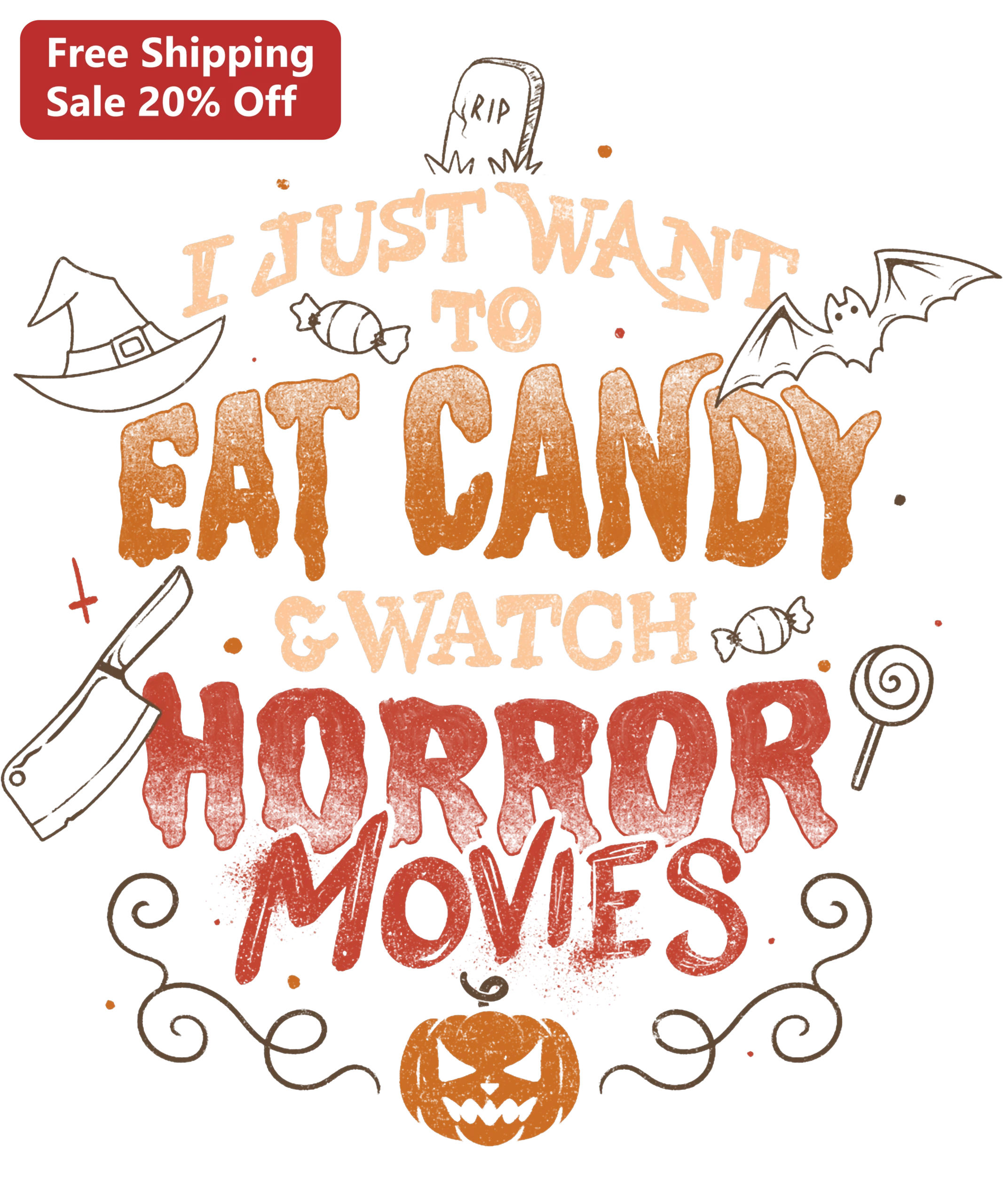 I Just Want to Eat Candy Watch Horror Movies Vintage Halloween Graphic Tee for Horror Fans