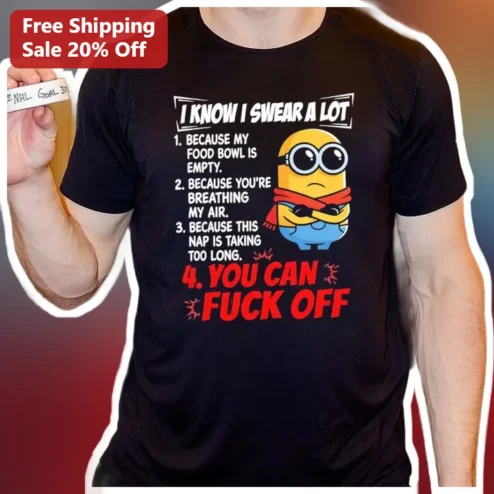 I Know I Swear A Lot Cat Tee Funny Minion Food Bowl Empty Nap Taking Too Long Graphic Shirt