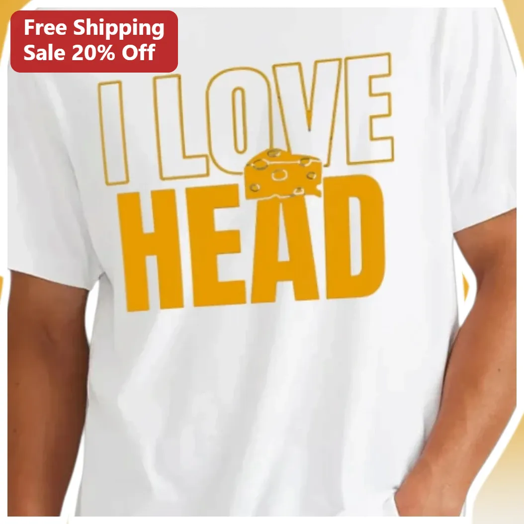 I Love Head Funny Cheese Pun Graphic Tee for Men Women Gift