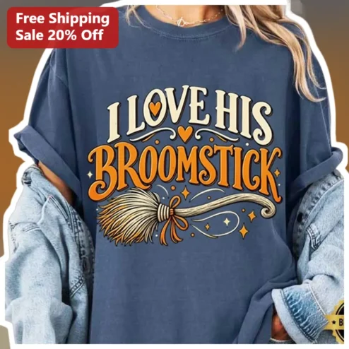 I Love His Broomstick Tee Funny Witchy Halloween Shirt for Women