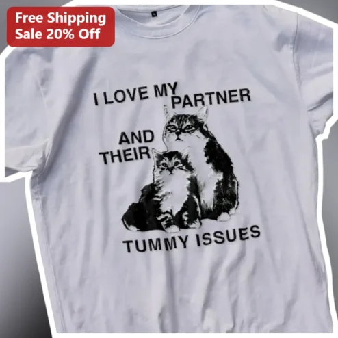 I Love My Partner And Their Tummy Issues Funny Cat Lover Graphic Tee