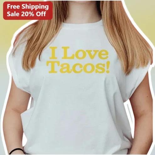 I Love Tacos! Funny Foodie Graphic Tee for Women Men, Cute Valentine Gift Shirt