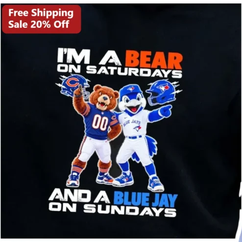 I'M A BEAR ON SATURDAYS AND A BLUE JAY ON SUNDAYS Tee
