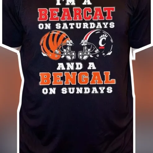 I'M A BEARCAT ON SATURDAYS AND A BENGAL ON SUNDAYS Tee Cincinnati Sports Fan Gift