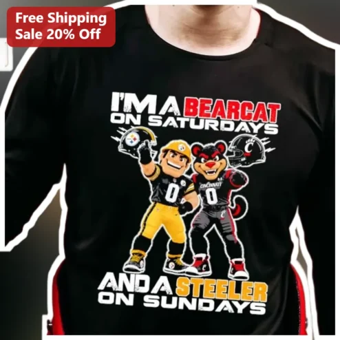 I'M A BEARCAT ON SATURDAYS AND A STEELER ON SUNDAYS Tee