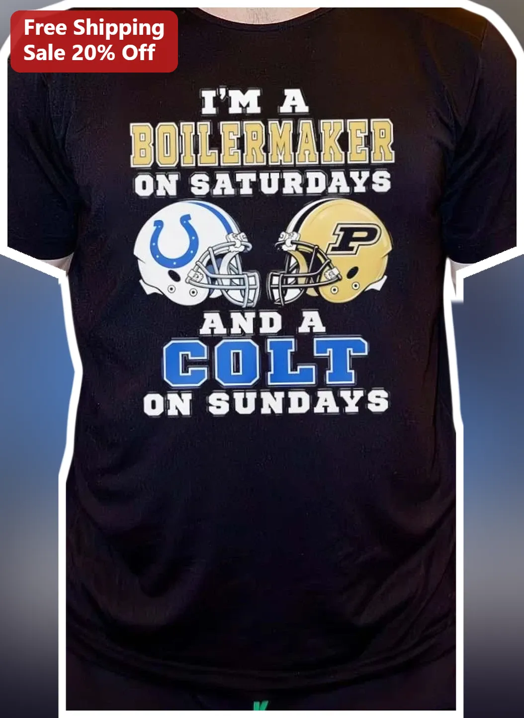 I'M A BOILERMAKER ON SATURDAYS AND A COLT ON SUNDAYS Tee