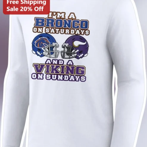 I'M A BRONCO ON SATURDAYS AND A VIKING ON SUNDAYS Long Sleeve Tee Football Fan Gift