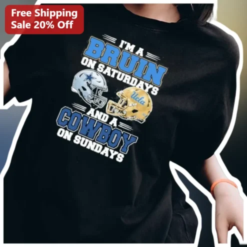 I'M A BRUIN ON SATURDAYS AND A COWBOY ON SUNDAYS Tee UCLA Dallas Cowboys Fan Shirt available at our Chicago, Illinois warehouse