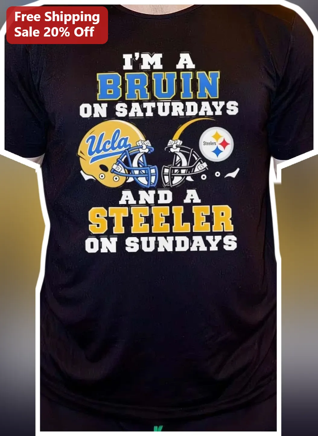 I'm A Bruin On Saturdays And A Steeler On Sundays Tee UCLA Bruins Steelers Fan Gift