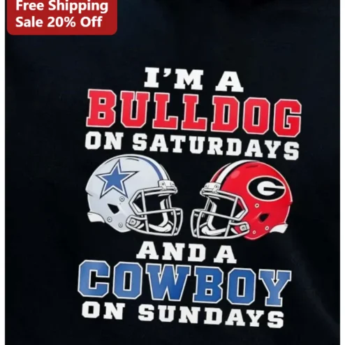 I'M A BULLDOG ON SATURDAYS AND A COWBOY ON SUNDAYS Funny Weekend Graphic Tee for Dog Lovers