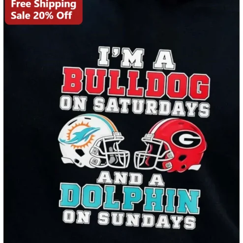 I'M A BULLDOG ON SATURDAYS AND A DOLPHIN ON SUNDAYS Tee College Football Fan Gift