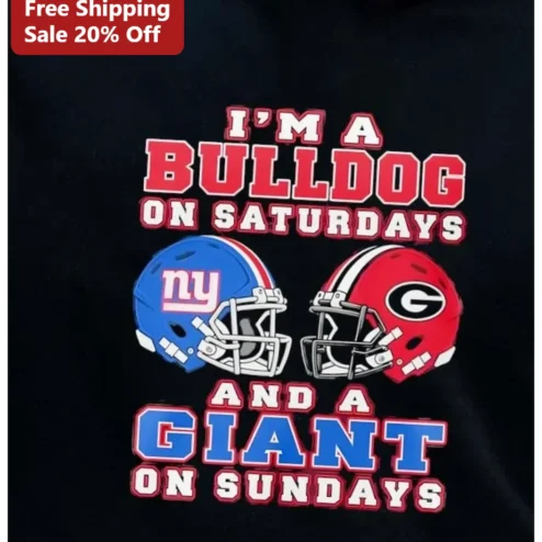 I'M A BULLDOG ON SATURDAYS AND A GIANT ON SUNDAYS Funny Weekend Personality Tee for Sports Fans