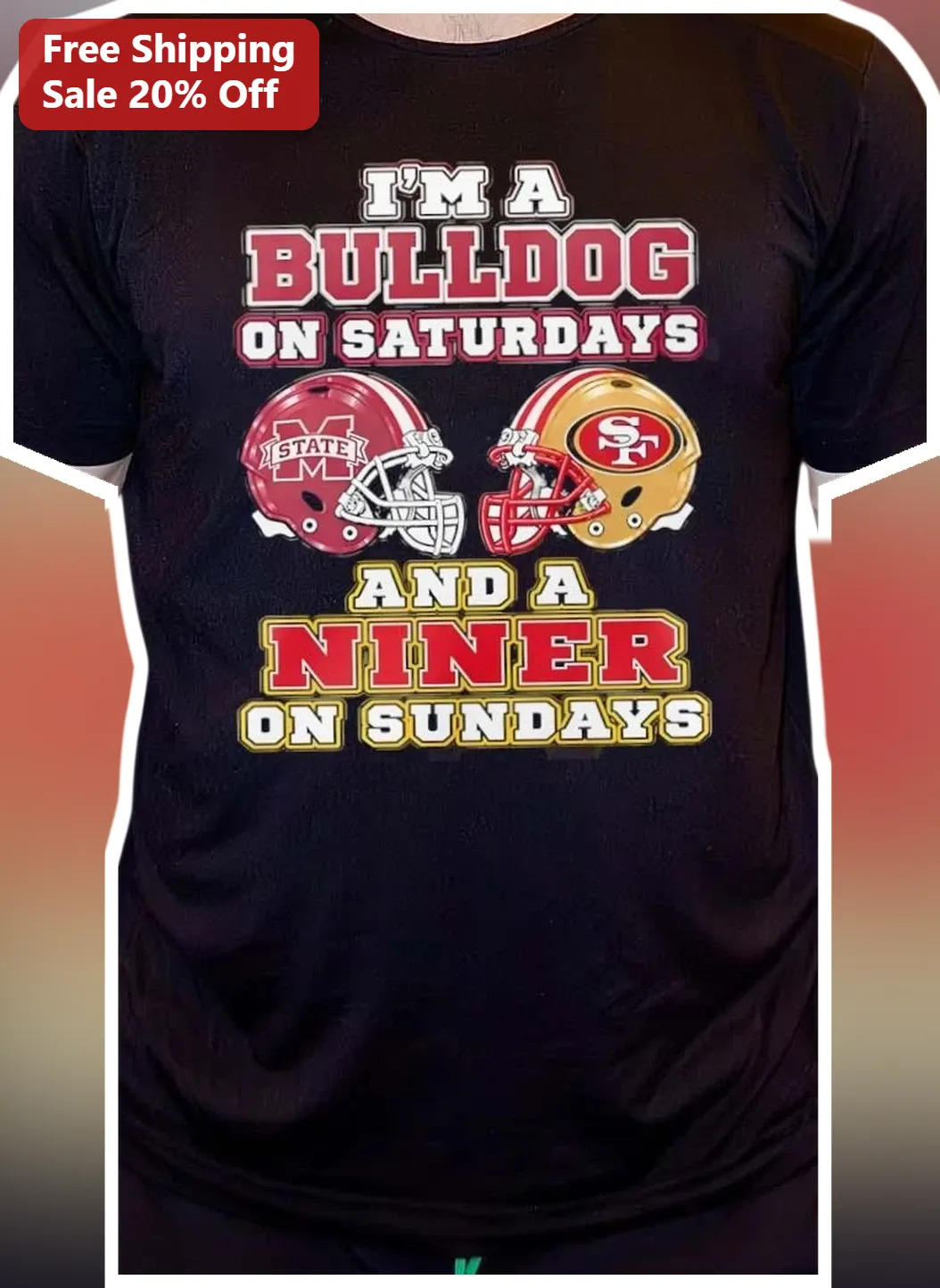 I'M A BULLDOG ON SATURDAYS AND A NINER ON SUNDAYS Tee Mississippi State Bulldogs SF 49ers Fan Gift