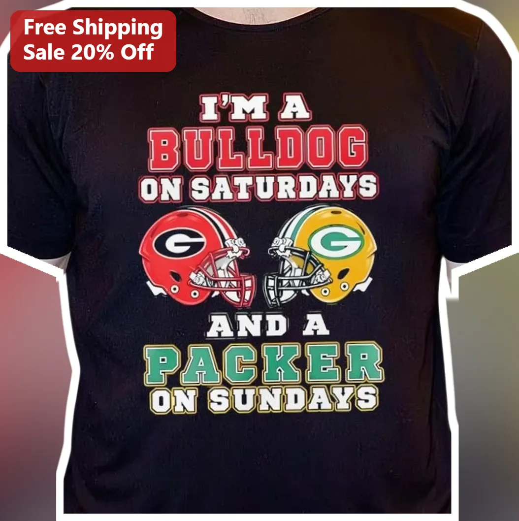 I'M A BULLDOG ON SATURDAYS AND A PACKER ON SUNDAYS Tee