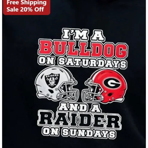 I'M A BULLDOG ON SATURDAYS AND A RAIDER ON SUNDAYS Tee Georgia Bulldogs Las Vegas Raiders Football Fan Gift