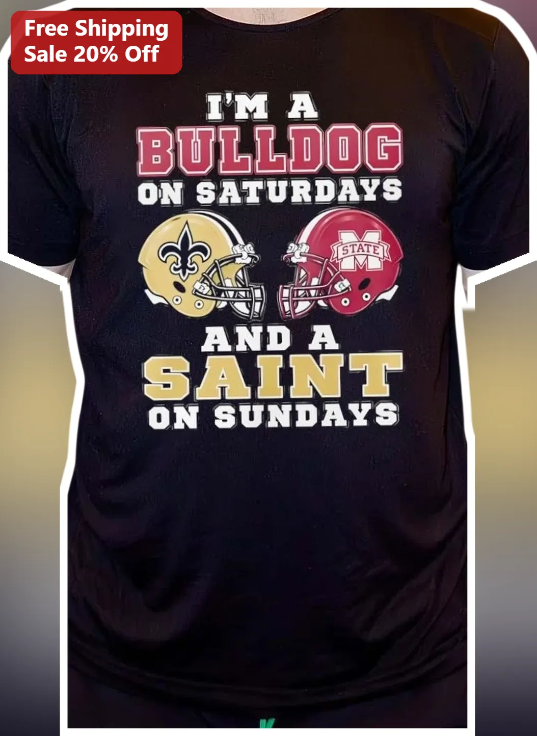 I'M A BULLDOG ON SATURDAYS AND A SAINT ON SUNDAYS Tee Mississippi State Bulldogs New Orleans Saints Fan Shirt