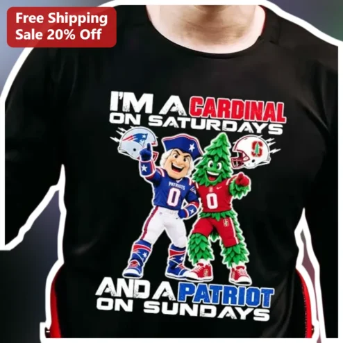 I'M A Cardinal On Saturdays And A Patriot On Sundays Tee Stanford New England Patriots Dual Team Fan Gift