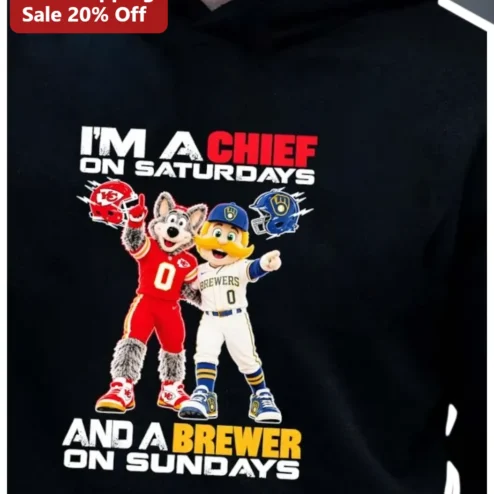 I'm A Chief On Saturdays And A Brewer On Sundays Hoodie K.C. Wolf Bernie Brewer NFL MLB Fan Gift
