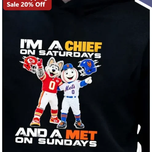 I'M A CHIEF ON SATURDAYS AND A MET ON SUNDAYS Hoodie