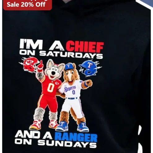 I'M A CHIEF ON SATURDAYS AND A RANGER ON SUNDAYS Hoodie