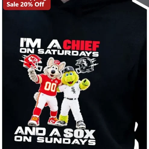 I'M A CHIEF ON SATURDAYS AND A SOX ON SUNDAYS Hoodie Kansas City Chiefs Chicago White Sox Dual Team Fan Gift