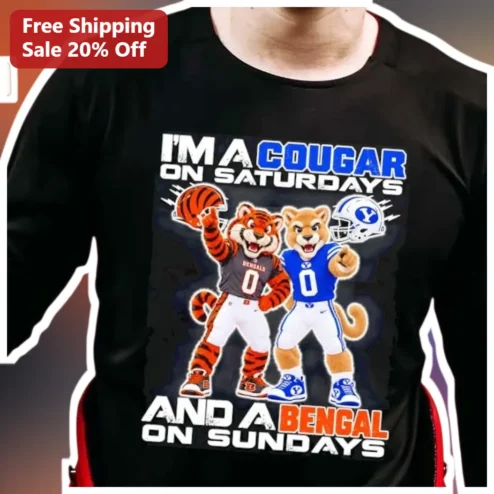 I'M A COUGAR ON SATURDAYS AND A BENGAL ON SUNDAYS Tee Funny Weekend Graphic Shirt for Women