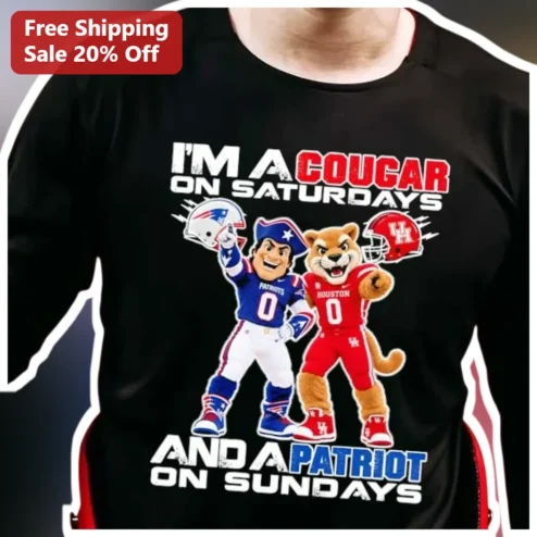 I'M A COUGAR ON SATURDAYS AND A PATRIOT ON SUNDAYS Tee Houston Cougars New England Patriots Football Fan Gift