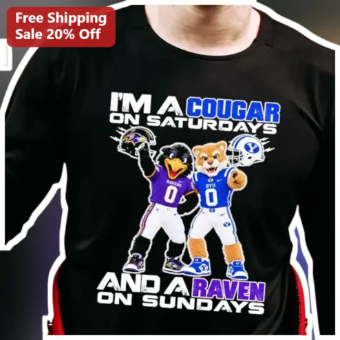 I'M A COUGAR ON SATURDAYS AND A RAVEN ON SUNDAYS Tee BYU Cougars Baltimore Ravens Fan Shirt