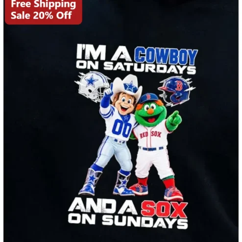 I'm A Cowboy On Saturdays And A Sox On Sundays Tee Dallas Cowboys Boston Red Sox Fan Gift
