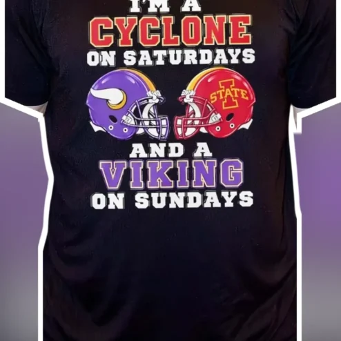 I'M A CYCLONE ON SATURDAYS AND A VIKING ON SUNDAYS Graphic Tee
