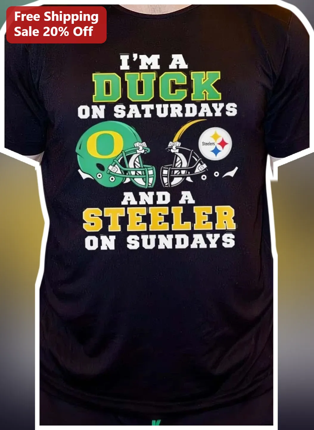 I'M A DUCK ON SATURDAYS AND A STEELER ON SUNDAYS Tee