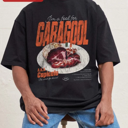 I'm a Fool for GABAGOOL A.K.A. Capicola It's What's for Dinner Tee Italian American Humor Sopranos G on a hanger, ready to ship from Chicago, Illinois