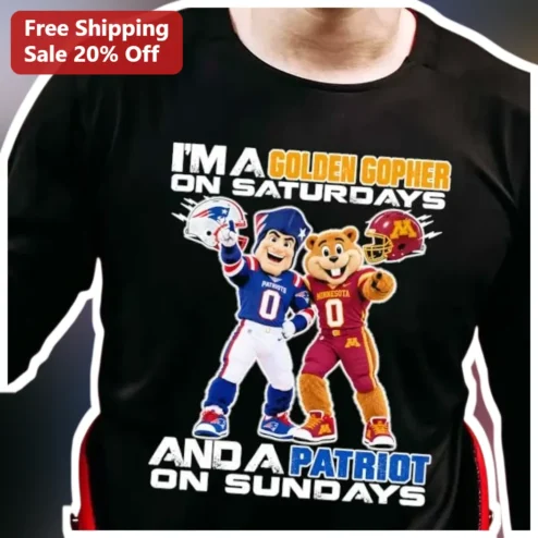 I'M A Golden Gopher On Saturdays And A Patriot On Sundays Tee