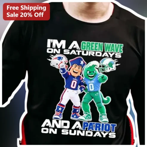 I'M A GREEN WAVE ON SATURDAYS AND A PATRIOT ON SUNDAYS Long Sleeve Shirt Tulane Green Wave New England Patriots Fan Gift