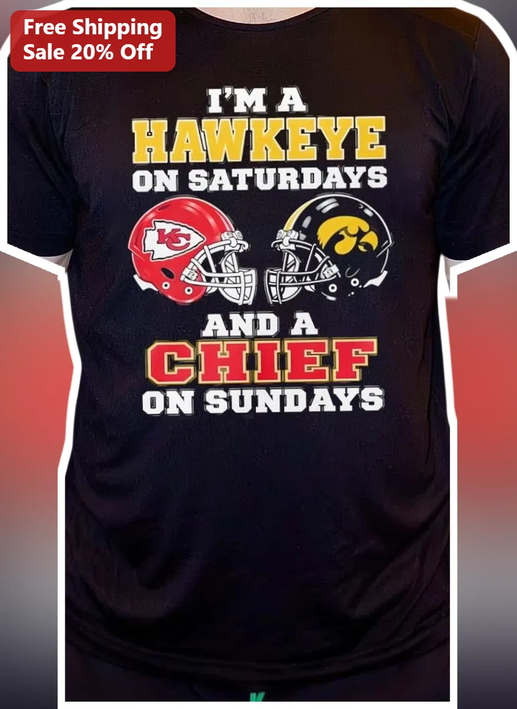 I'm A Hawkeye On Saturdays And A Chief On Sundays Tee Iowa Kansas City Chiefs Fan Shirt
