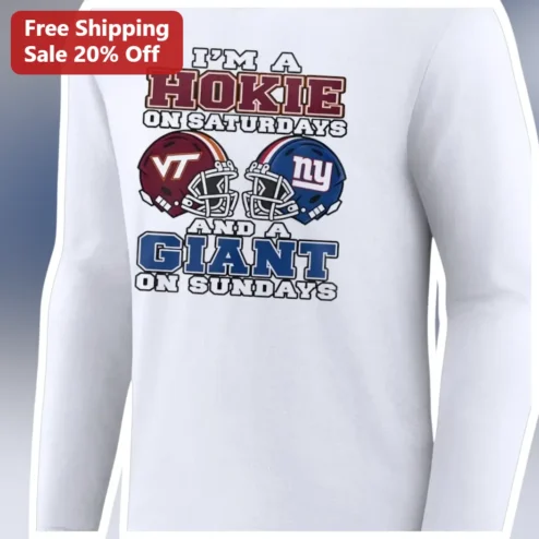 I'M A HOKIE ON SATURDAYS AND A GIANT ON SUNDAYS Long Sleeve Tee Virginia Tech NY Giants Dual Team Fan Gift