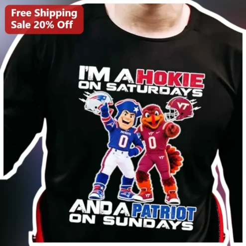 I'M A HOKIE ON SATURDAYS AND A PATRIOT ON SUNDAYS Tee Virginia Tech New England Patriots Dual Team Fan Gift